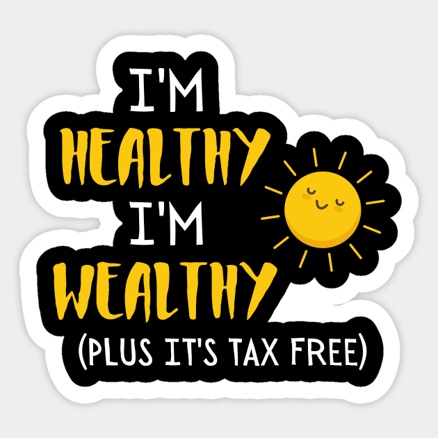 I'm healthy I'm wealthy Sticker by Siddhi_Zedmiu